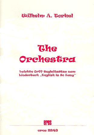 The orchestra (+CD) Orffbegleitsätze  zu dem Liederbuch 'english is so easy'  