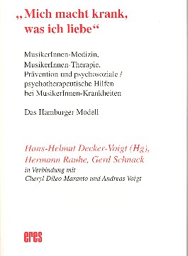 Mich macht krank was ich liebe  Musikerinnen-Medizin,  Musikerinnen-Therapie