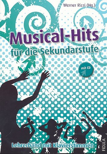Musical Hits (+CD) für die Sekundarstufe  Songbook piano/vocal/guitar  Lehrerband mit Klavierstimmen