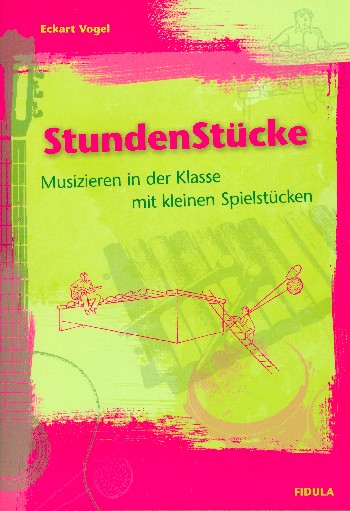 Stundenstücke&nbsp;&nbsp;für Orff, Bassstäbe, E-Bass, Klavier, Gitarre und Schlaginstrumente&nbsp;&nbsp;