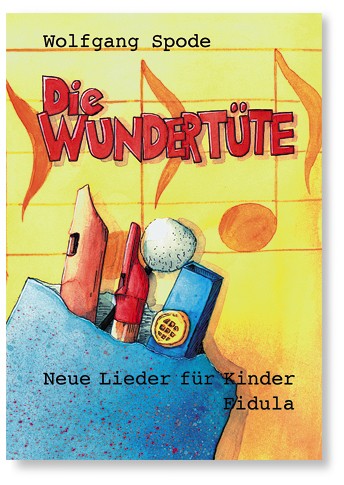 Die Wundertüte Neue Lieder für&nbsp;&nbsp;Kinder&nbsp;&nbsp;