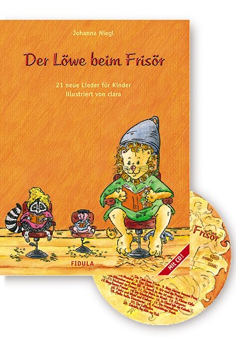 Der Löwe beim Frisör (+CD)&nbsp;&nbsp;21 neue Lieder für Kinder&nbsp;&nbsp;