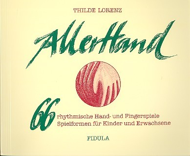 Allerhand Buchausgabe  66 rhythmische Hand- und Fingerspiele  für Kinder und Erwachsene