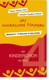 Das musikalische Nashorn  Musical für 1-3 Stimmen und  Instrumente