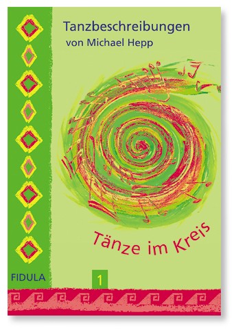 Tänze im Kreis Band 1&nbsp;&nbsp;Tanzbeschreibungen&nbsp;&nbsp;