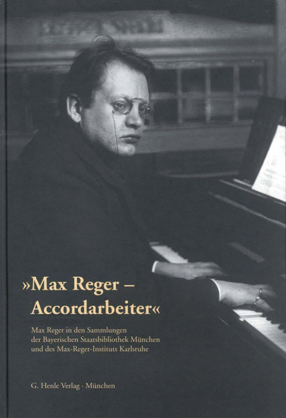 Max Reger - Accordarbeiter&nbsp;&nbsp;&nbsp;&nbsp;