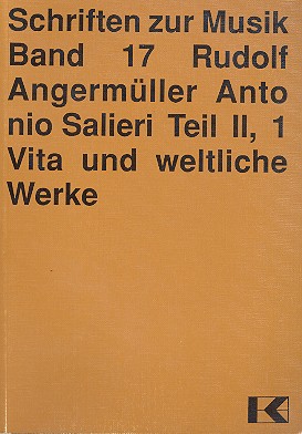 Antonio Salieri Teil 2 Band 1 Sein  Leben und seine weltlichen Werke  