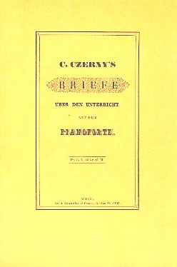 Czerny's Briefe über den Unterricht  auf dem Pianoforte  