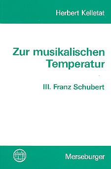 Zur musikalischen Temperatur Band 3&nbsp;&nbsp;Franz Schubert&nbsp;&nbsp;