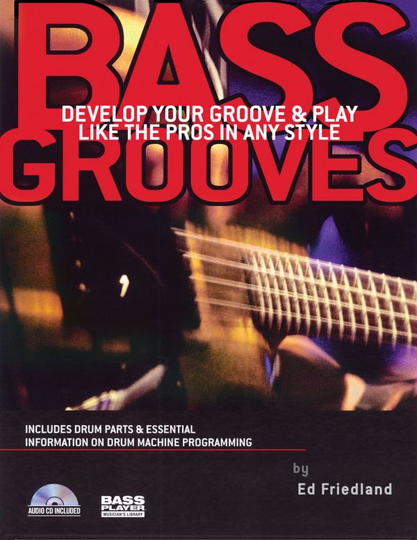 Bass grooves - Develop your groove and play like the pros in any style  for electric bass  