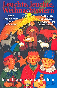 Leuchte, leuchte Weihnachtsstern&nbsp;&nbsp;&nbsp;&nbsp;Text- und Notenausgabe