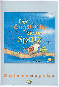 Der ängstliche kleine Spatz &nbsp;&nbsp;&nbsp;&nbsp;Lieder und Textheft