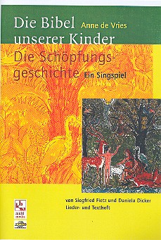 Die Schöpfungsgeschichte Singspiel&nbsp;&nbsp;Lieder- und Textheft&nbsp;&nbsp;