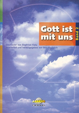 Gott ist mit uns Band 2 - Chorlieder&nbsp;&nbsp;für gem Chor mit und ohne Begleitung&nbsp;&nbsp;