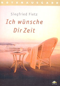 Ich wünsche dir Zeit&nbsp;&nbsp;&nbsp;&nbsp;Lieder- und Textheft