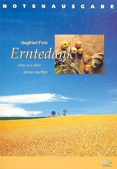 Erntedank&nbsp;&nbsp;Melodien/Texte/Akkorde&nbsp;&nbsp;Notenausgabe