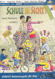 Schule in Sicht!&nbsp;&nbsp;Rucky Reiselustig in Indien&nbsp;&nbsp;Lieder- und Textheft