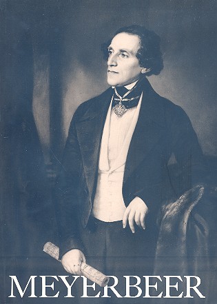 Giacomo Meyerbeer - Weltbürger der Musik  Ausstellungskatalog  