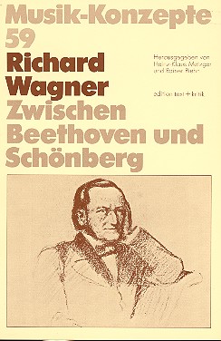 Richard Wagner zwischen&nbsp;&nbsp;Beethoven und Schönberg&nbsp;&nbsp;