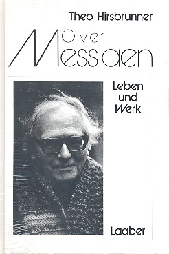 Olivier Messiaen   Leben und Werk  gebunden