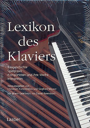 Lexikon des Klaviers Baugeschichte,  Spielpraxis, Komponisten, Werke, Interpreten  