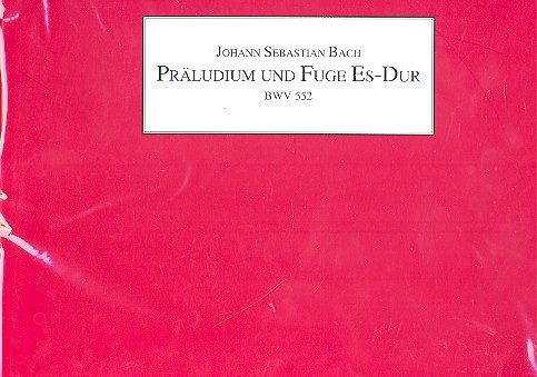 Präludium und Fuge Es-Dur BWV552  für Klavier  Faksimile mit Einleitung (dt/en)