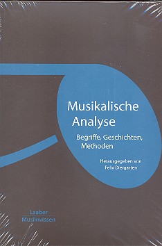Grundlagen der Musik Band 8  Musikalische Analyse - Begriffe, Geschichten, Methoden  