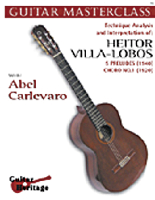 Guitar Masterclass vol.2  for guitar  Technique, analysis and interpretation of the works of Villa-Lobos