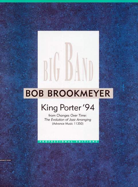 Brookmeyer, Bob, King Porter '94  für Big Band  Partitur und Stimmen