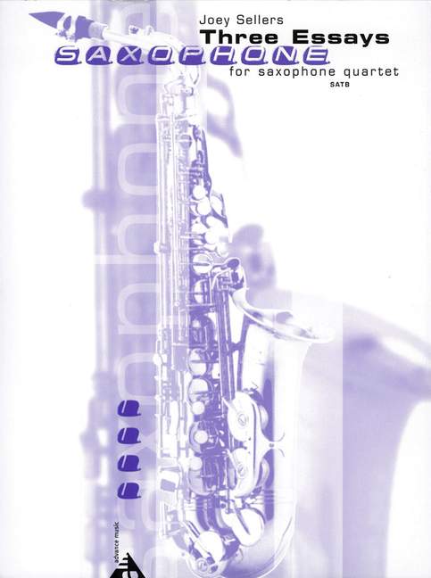 Sellers, Joey, Three Essays&nbsp;&nbsp;für 4 Saxophone (SATBar)&nbsp;&nbsp;Partitur und Stimmen