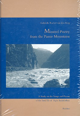 Minstrel Poetry from the Pamir Mountains  A Study on the Songs and Poems of the  Ismailis of Tajik Badakhshan