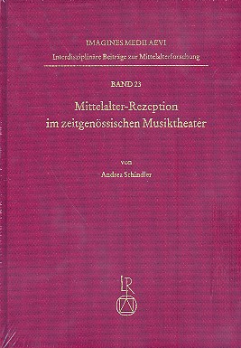 Mittelalter-Rezeption im zeitgenössischen  Musiktheater  