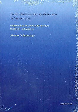 Zu den Anfängen der Musiktherapie in  Deutschland Mentorenkurs Musiktherapie  Herdecke - Rückblick und Ausblick
