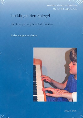 Im klingenden Spiegel Musiktherapie  mit geburtsblinden Kindern  