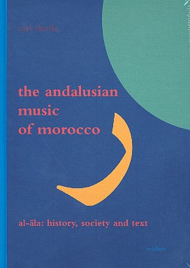 The andalusian Music of Marocco (+CD)  Al-ala - history, society and text  