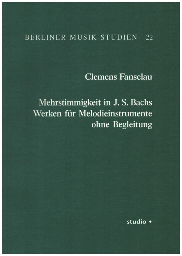 Mehrstimmigkeit in J.S. Bachs  Werken für Melodieinstrumente  ohne Begleitung
