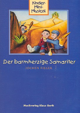 Der barmherzige Samariter&nbsp;&nbsp;&nbsp;&nbsp;Liederheft