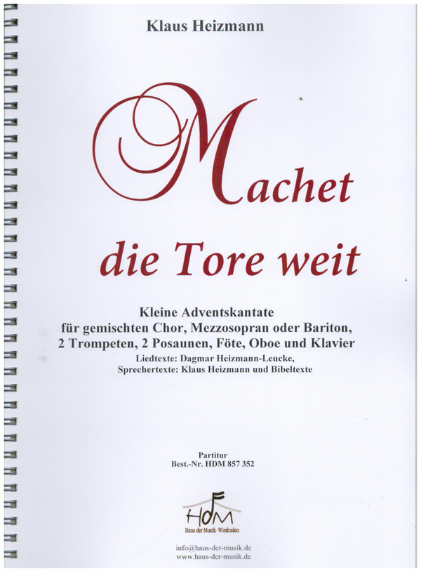 Machet die Tore weit &nbsp;&nbsp;für Soli, gem Chor und Orchester&nbsp;&nbsp;Partitur, Spiralbindung
