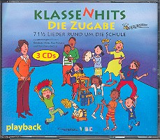 Klassenhits - Die Zugabe  71 1/5 Lieder rund um die Schule  3 Playback- CDs
