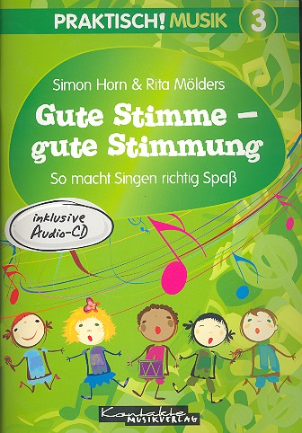 Praktisch! Musik Band 3 (+CD)  Gute Stimme - Gute Stimmung  