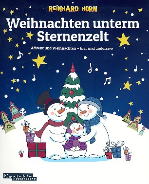 Weihnachten unterm Sternenzelt  Advent und Weihnachten - hier und anderswo  Liederbuch