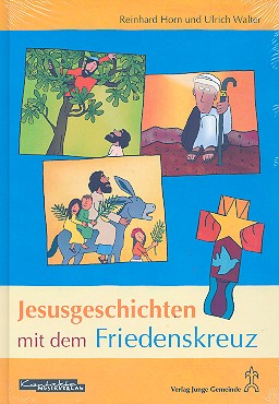Jesusgeschichten mit dem Friedenskreuz  Liederbuch  