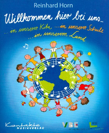 Willkommen hier bei uns...  ...in unserer Kita...in unserer Schule...in unserem Land  Liederbuch