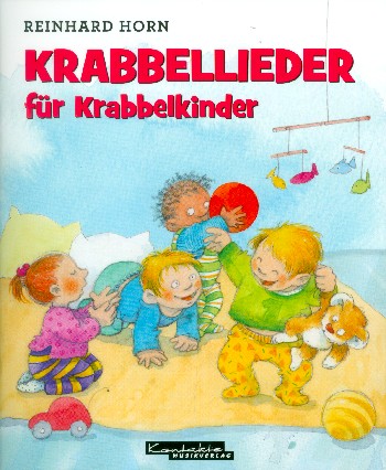 Krabbellieder für Krabbelkinder  Liederbuch  