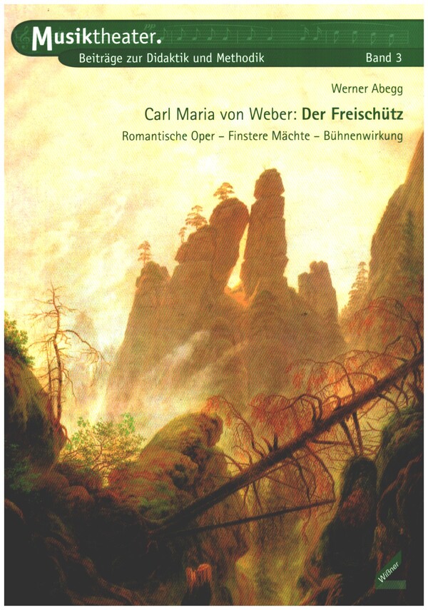 Carl Maria von Weber: Der Freischütz  Romantische Oper, Finstere Mächte, Bühnenwirkung  