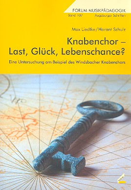 Knabenchor - Last, Glück, Lebenschance  Eine Untersuchung am Beispiel des  Windsbacher Knabenchors