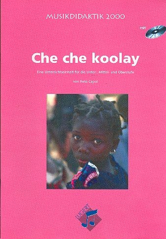 Che che koolay (+CD)  Eine Unterrichtseinheit für die Unter-, Mittel- und Oberstufe  