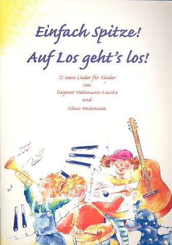 Einfach spitze! Auf los geht's los!  für Kinder in 1-4 stg. Sätzen  