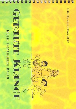 Gebaute Klänge Musikinstrumente  bauen  