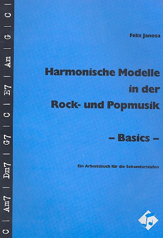 Harmonische Modelle in der Rock- und  Popmusik Basics  Arbeitsbuch für die Sekundarstufen